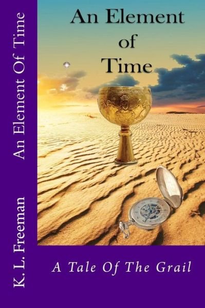 Cover for K L Freeman · An Element Of Time (Taschenbuch) (2016)