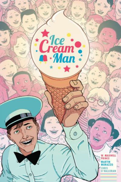 Cover for W. Maxwell Prince · Ice Cream Man Volume 1: Rainbow Sprinkles (Paperback Book) (2022)