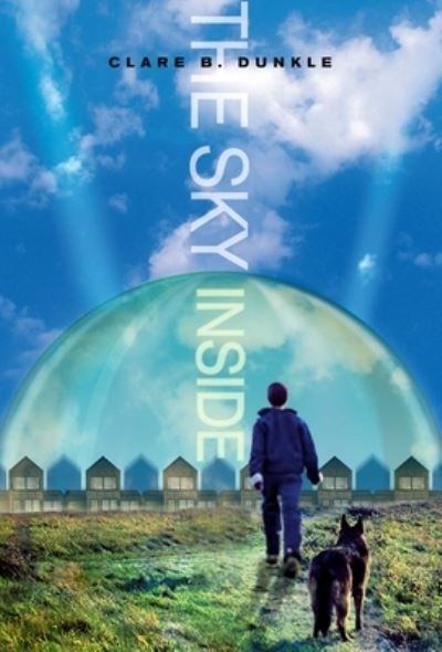 Cover for Clare B. Dunkle · Sky Inside (Bog) (2017)