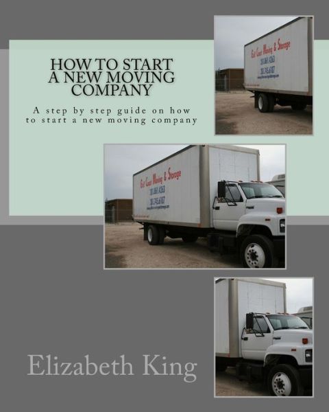 Cover for Elizabeth King · How to start a new moving company (Paperback Bog) (2016)