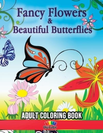 Cover for Oui Color · Fancy Flowers and Beautiful Butterflies (Book) (2016)