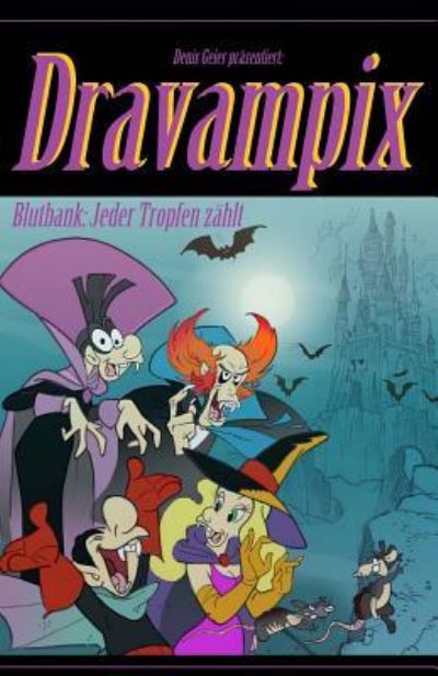 Dravampix - Denis Geier - Książki - Createspace Independent Publishing Platf - 9781534856752 - 24 czerwca 2016