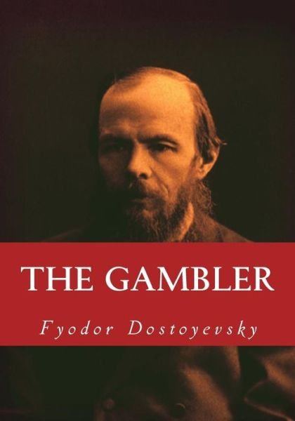 Cover for Fyodor Dostoyevsky · The Gambler (Taschenbuch) (2016)