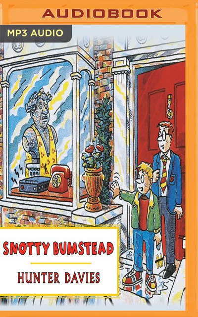 Cover for Hunter Davies · Snotty Bumstead (MP3-CD) (2017)