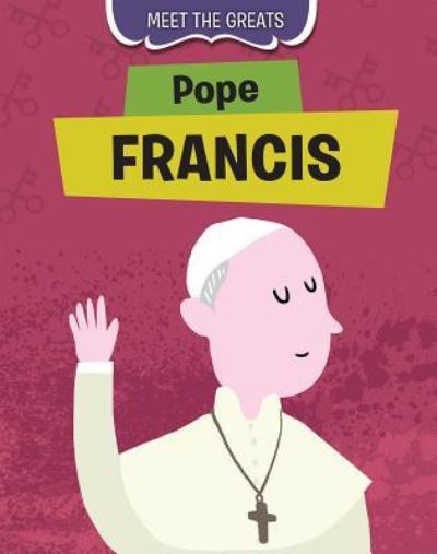 Cover for Tim Cooke · Pope Francis (Book) (2018)