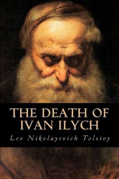 Cover for Lev Nikolayevich Tolstoy · The Death of Ivan Ilych (Paperback Bog) (2016)