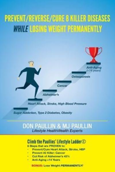 Cover for Don Paullin · Prevent / Reverse / Cure 8 Killer Diseases While Losing Weight Permanently (Paperback Book) (2017)