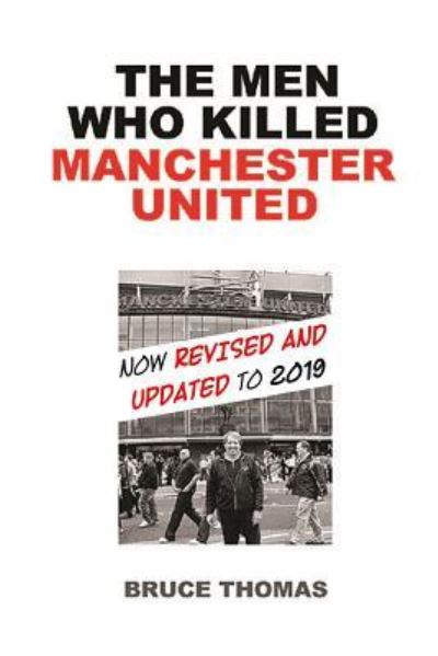 Cover for Bruce Thomas · The Men Who Killed Manchester United (Paperback Book) (2017)