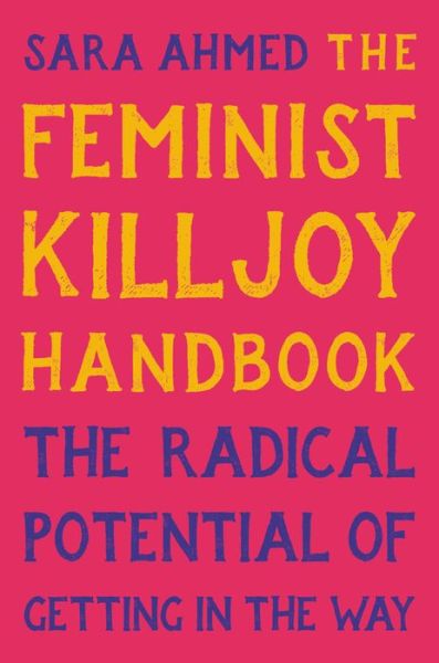 Cover for Sara Ahmed · The Feminist Killjoy Handbook (Innbunden bok) (2023)