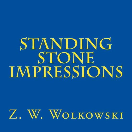 Cover for W Wolkowski · Standing stone impressions (Paperback Book) (2017)