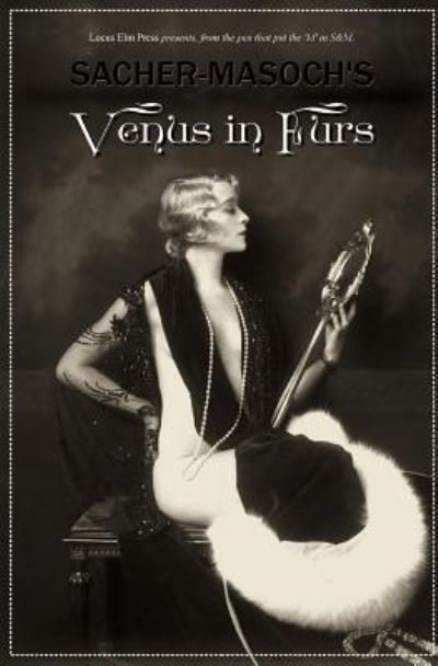 Cover for Leopold von Sacher-Masoch · Venus in Furs [illustrated] (Paperback Book) (2017)
