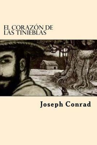 El Corazon de Las Tinieblas - Joseph Conrad - Kirjat - Createspace Independent Publishing Platf - 9781545564752 - maanantai 24. huhtikuuta 2017