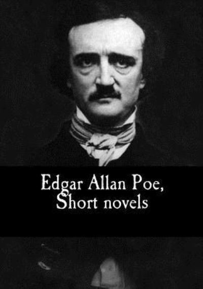 Cover for Edgar Allan Poe · Edgar Allan Poe, Short Novels (Paperback Book) (2017)