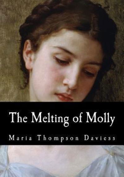 Cover for Maria Thompson Daviess · The Melting of Molly (Taschenbuch) (2017)
