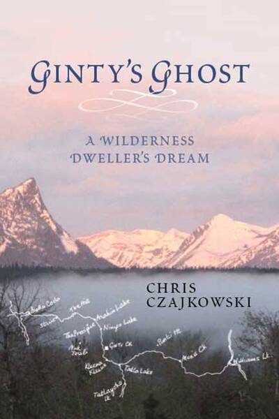 Cover for Chris Czajkowski · Ginty's Ghost: A Wilderness Dweller's Dream (Paperback Book) (2012)