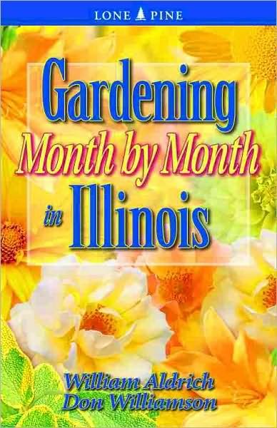 Cover for William Aldrich · Gardening Month by Month in Illinois (Paperback Book) (2004)
