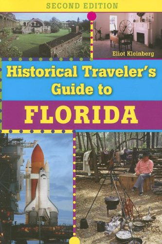 Cover for Eliot Kleinberg · Historical Traveler's Guide to Florida (Paperback Book) [Second edition] (2006)