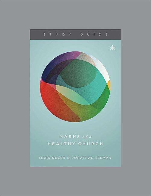 Cover for Mark Dever · Marks of a Healthy Church Study Guide (Spiralbuch) (2016)