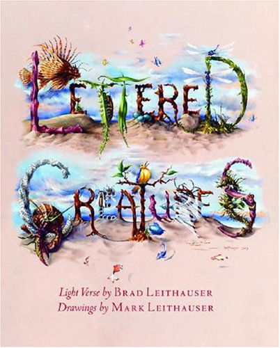 Cover for Brad Leithauser · Lettered Creatures: Light Verse (Hardcover Book) [First edition] (2005)