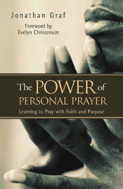 Cover for Jonathan L Graf · The Power of Personal Prayer: Learning to Pray with Faith and Purpose (Paperback Book) (2002)