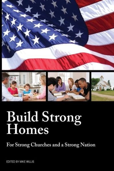 Cover for Mike Willis · Build Strong Homes (Paperback Book) (2013)