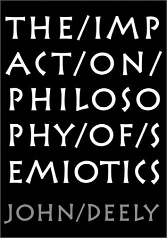 Cover for John Deely · Impact On Philosophy Of Semiotics (Inbunden Bok) (2003)