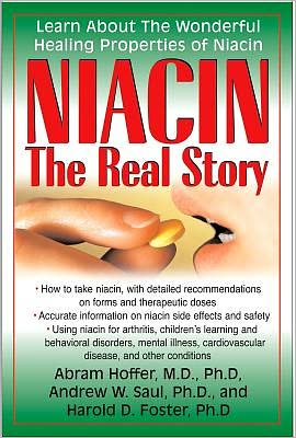 Niacin: The Real Story: Learn about the Wonderful Healing Properties of Niacin - Abram Hoffer - Books - Basic Health Publications - 9781591202752 - October 9, 2015