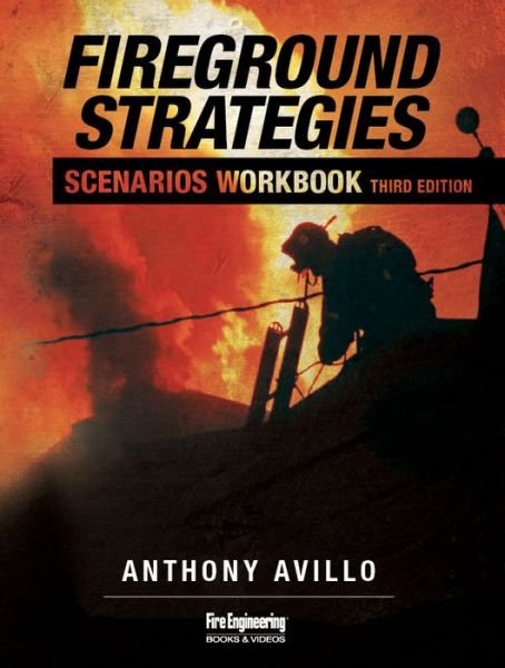 Cover for Anthony Avillo · Fireground Strategies Scenarios Workbook (Pocketbok) [3 Revised edition] (2016)
