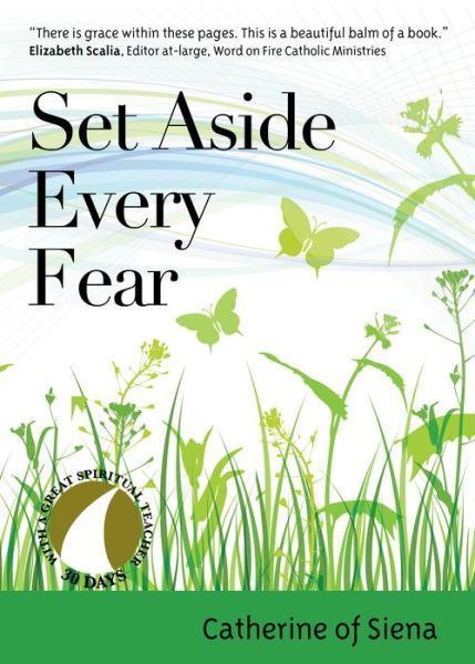 Cover for Catherine Of Siena · Set Aside Every Fear (Paperback Book) (2020)