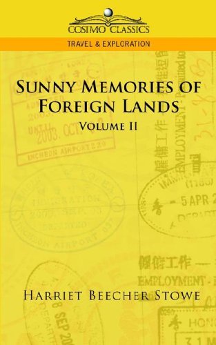 Cover for Harriet Beecher Stowe · Sunny Memories of Foreign Lands - Vol. 2 (Cosimo Classics Travel &amp; Exploration) (Paperback Bog) (2005)