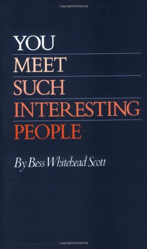 Cover for Bess Whitehead Scott · You Meet Such Interesting People - Centennial Series of the Association of Former Students (Paperback Book) (2008)