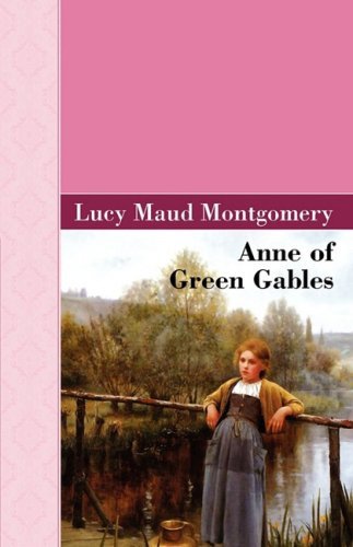 Cover for Lucy Maud Montgomery · Anne of Green Gables (Akasha Classic) (Gebundenes Buch) [Reprint edition] (2009)