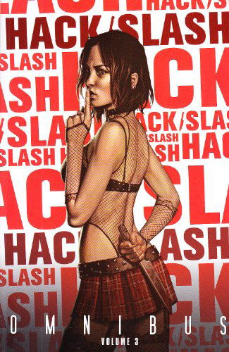 Cover for Tim Seeley · Hack / Slash Omnibus Volume 3 (Taschenbuch) (2010)