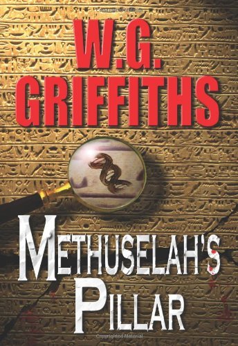 Cover for W. G. Griffiths · Methuselah's Pillar: a Novel (Hardcover Book) (2010)