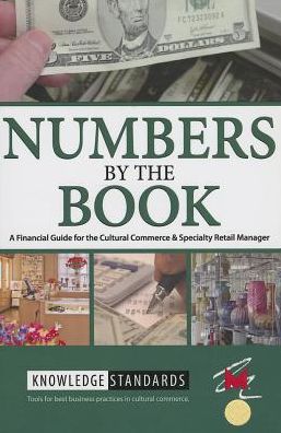 Cover for Museum Store Association · Numbers by the Book: A Financial Guide for the Cultural Commerce &amp; Specialty Retail Manager (Paperback Book) (2014)