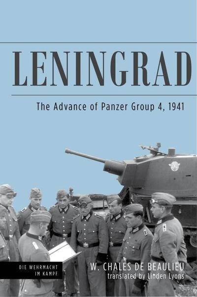 Cover for Lyons Linden · Leningrad: The Advance of Panzer Group 4, 1941 - Die Wehrmacht im Kampf (Hardcover Book) (2020)