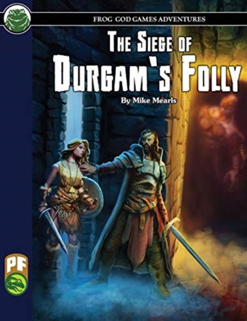 The Siege of Durgam's Folly PF - Mike Mearls - Kirjat - Frog God Games - 9781622838752 - perjantai 25. syyskuuta 2020