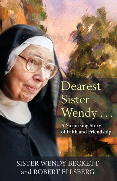 Cover for Robert Ellsberg · Dearest Sister Wendy . . . A Surprising Story of Faith and Friendship (Paperback Book) (2022)