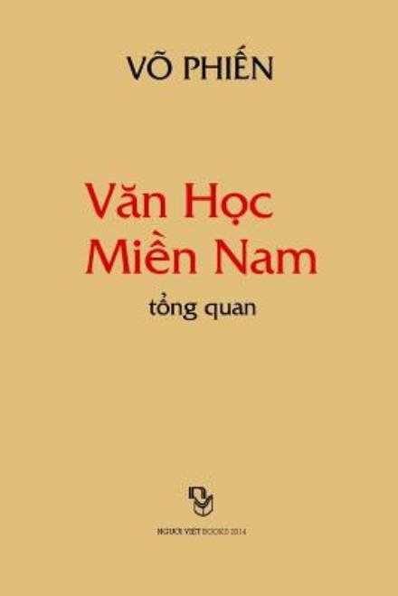 Cover for Phien Vo · Van Hoc Mien Nam Tong Quan (Pocketbok) [Vietnamese, 2 edition] (2014)