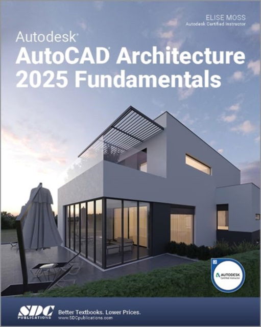 Elise Moss · Autodesk AutoCAD Architecture 2025 Fundamentals (Paperback Book) (2024)