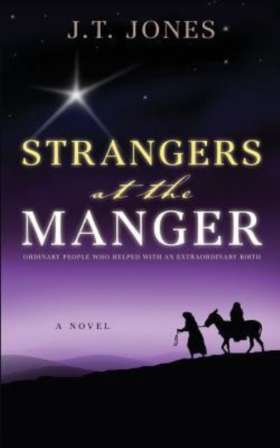 Cover for J T Jones · Strangers at the Manger (Paperback Book) (2016)