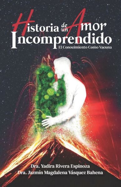 Cover for Jazmin Magdalena Vasquez Bahena · Historia de un Amor Incomprendido (Paperback Book) (2021)