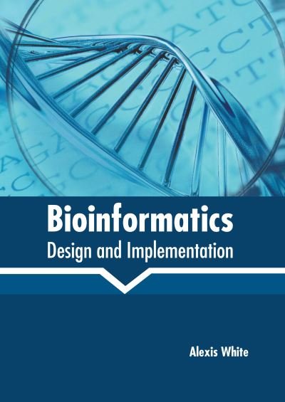 Cover for Alexis White · Bioinformatics (Book) (2022)