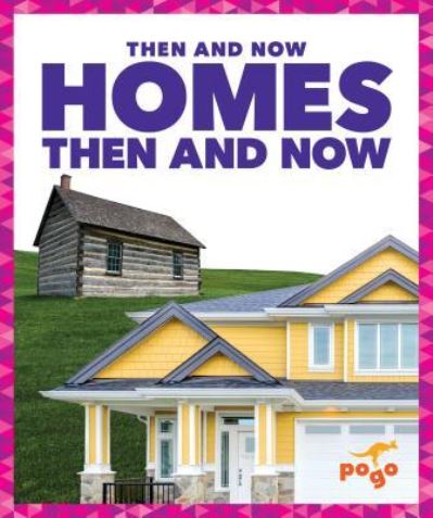 Cover for Nadia Higgins · Homes Then and Now (Paperback Book) (2019)