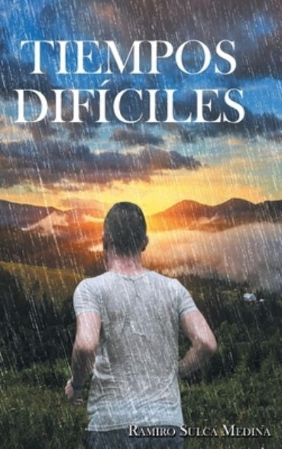 Cover for Ramiro Sulca Medina · Tiempos Difíciles (Book) (2023)