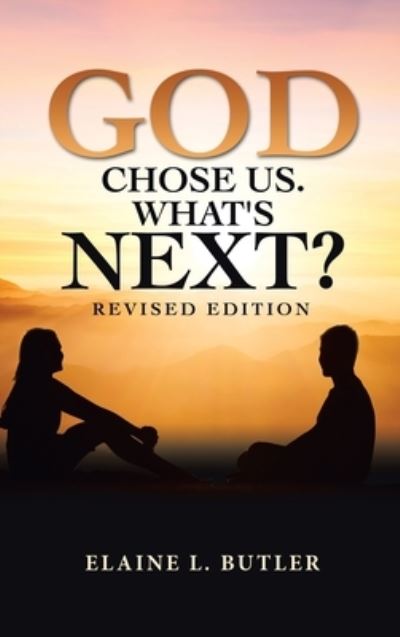 Cover for Elaine L. Butler · God Chose Us. What's Next? (Book) (2022)