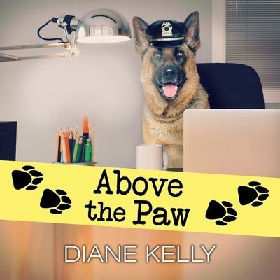 Cover for Diane Kelly · Above the Paw Lib/E (CD) (2016)