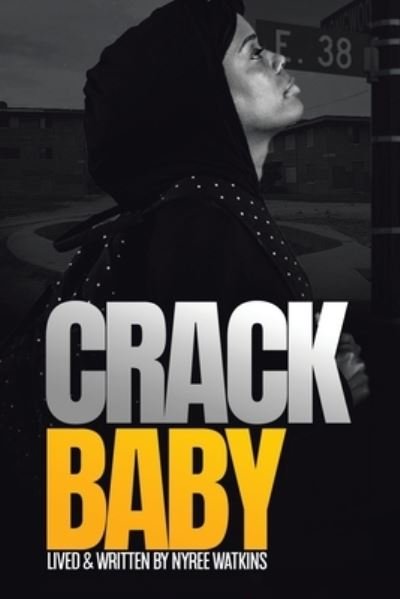 Cover for Nyree Watkins · Crack Baby (Paperback Bog) (2021)