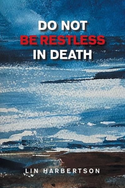 Cover for Author Solutions Inc · Do Not Be Restless in Death (Pocketbok) (2022)