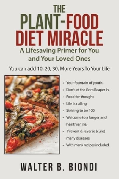 Cover for Walter B Biondi · The Plant-Food Diet Miracle (Paperback Book) (2021)